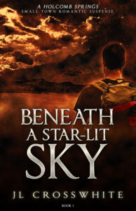 Beneath a Star-Lit Sky by JL Crosswhite Romantic Suspense
