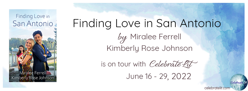 inding Love in San Antonio by Miralee Ferrell and Kimberly Rose Johnson Celebrate Lit Tour