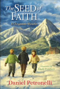 The Seed of Faith: A Christmas Miracle by Daniel Petronelli