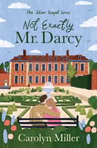 Not Exactly Mr Darcy by Carolyn Miller